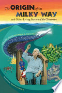 The origin of the Milky Way & other living stories of the Cherokee /