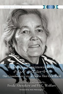 kôhkominawak otâcimowiniwâwa = Our grandmothers' lives as told in their own words /