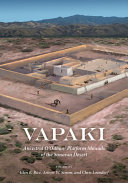 Vapaki : ancestral O'Odham platform mounds of the Sonoran Desert /