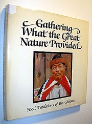 Gathering what the great nature provided : food traditions of the Gitksan /