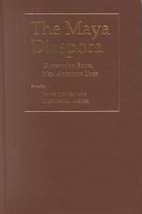 The Maya diaspora : Guatemalan roots, new American lives /