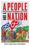 A people and a nation : new directions in contemporary Métis studies /