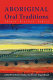 Aboriginal oral traditions : theory, practice, ethics /