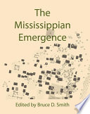 The Mississippian emergence /