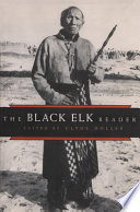 The Black Elk reader /