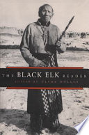 The Black Elk reader /