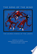 The sons of the wind : the sacred stories of the Lakota /