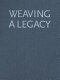 Weaving a legacy : Indian baskets & the people of Owens Valley, California /