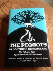 The Pequots in southern New England : the fall and rise of an American Indian nation /