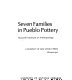 Seven families in Pueblo pottery /