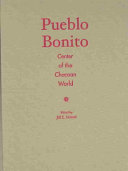 Pueblo Bonito : center of the Chacoan world /