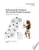 Reframing the Northern Rio Grande Pueblo economy /