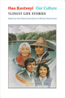 Haa k̲usteeyí, our culture : Tlingit life stories /