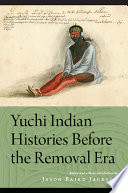 Yuchi indian histories before the removal era /