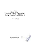 Goals 2000 : increasing student achievement through state and local initiatives : report to Congress April 30, 1996.