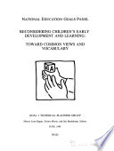 Reconsidering children's early development and learning : toward common views and vocabulary.