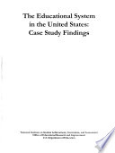 The educational system in the United States : case study findings.