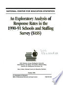 An exploratory analysis of response rates in the 1990-91 Schools and Staffing Survey (SASS).