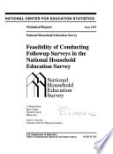 Feasibility of conducting followup surveys in the National Household Education Survey.