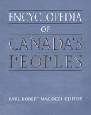 Encyclopedia of Canada's peoples /