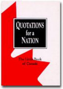 Quotations for a nation : the little red book of Canada /
