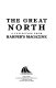 The great North : a collection from Harper's magazine.