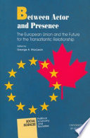 Between actor and presence : the European Union and the future for the transatlantic relationship /