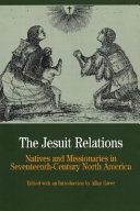 The Jesuit relations : natives and missionaries in seventeenth-century North America /