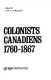Colonists & Canadiens, 1760-1867 /