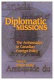 Diplomatic missions : the ambassador in Canadian foreign policy /