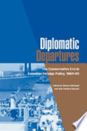 Diplomatic departures : the Conservative era in Canadian foreign policy, 1984-93 /
