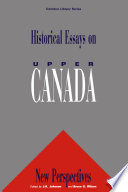 Historical essays on Upper Canada : new perspectives /