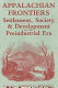 Appalachian frontiers : settlement, society & development in the preindustrial era /