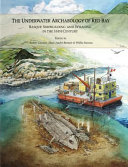 The underwater archaeology of Red Bay : Basque shipbuilding and whaling in the 16th century /