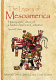 The legacy of Mesoamerica : history and culture of a Native American civilization /