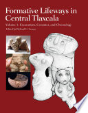 Formative lifeways in central Tlaxcala.