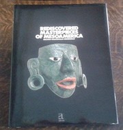 Rediscovered masterpieces of Mesoamerica : Mexico-Guatemala-Honduras.