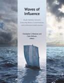 Waves of influence : Pacific maritime networks connecting Mexico, Central America, and northwestern South America /