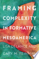 Framing complexity in Formative Mesoamerica /