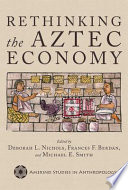 Rethinking the Aztec economy /