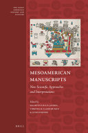 Mesoamerican manuscripts : new scientific approaches and interpretations /