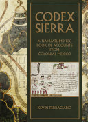 Codex Sierra : a Nahuatl-Mixtec book of accounts from colonial Mexico /