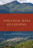 The Ch'ol Maya of Chiapas /