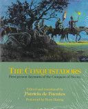 The Conquistadors : first-person accounts of the conquest of Mexico /