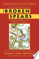 The broken spears : the Aztec account of the Conquest of Mexico /