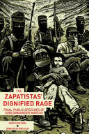 The Zapatistas' dignified rage : final public speeches of Subcommander Marcos /