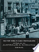 Old New York in early photographs, 1853-1901. : Mary Black: curator of painting and sculpture.