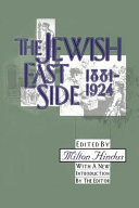 The Jewish East Side, 1881-1924 /