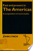 Past and present in the Americas : a compendium of recent studies /