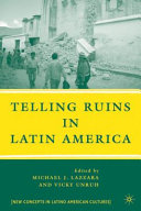 Telling ruins in Latin America /